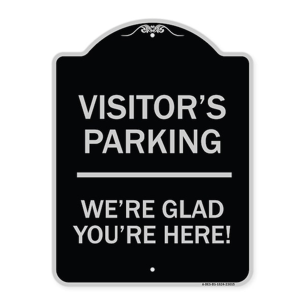 Signmission Reserved Parking Visitor Parking Were Glad Youre Here! Heavy-Gauge Alum, 24" x 18", BS-1824-23015 A-DES-BS-1824-23015 - main